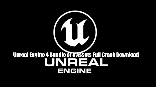 Unreal Engine 4 Bundle of 8 Assets Full Crack Download