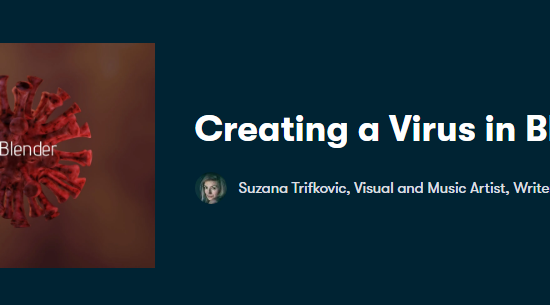 Skillshare - Creating a Virus in Blender Course Full Download