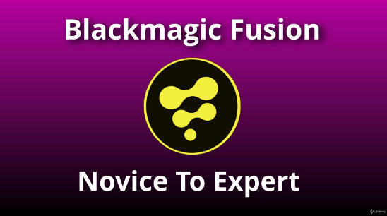 Udemy - Blackmagic Fusion - From Novice to Expert Complete Course FREE 2024 Fast Download