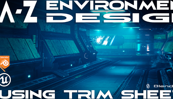 A-Z Environment Design Using Trim Sheets Course FREE Download