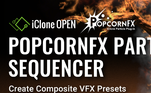 King's PopcornFX Particle Sequencer iClone 8 Crack 2024 Download