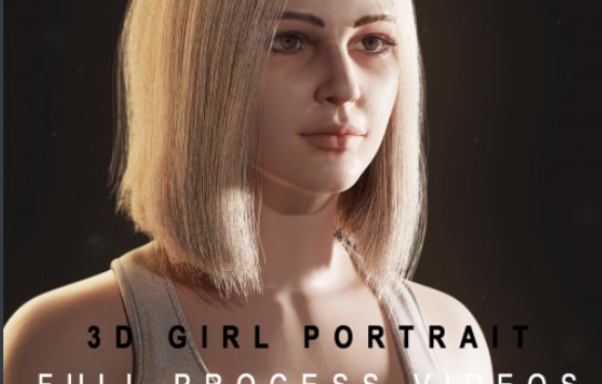 3D Girl Portrait - Full Process videos & 3D Asset Course 2024 Download